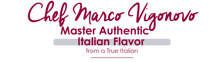 Chef Marco Vigonovo: Master Authentic Italian Flavor from a True Italian